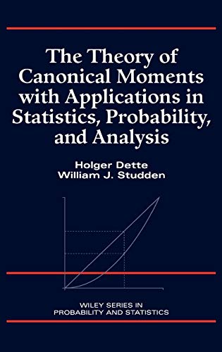 The Theory of Canonical Moments with Applications in Statistics