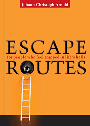 Escape Routes : For People Who Feel Trapped in Life's Hells