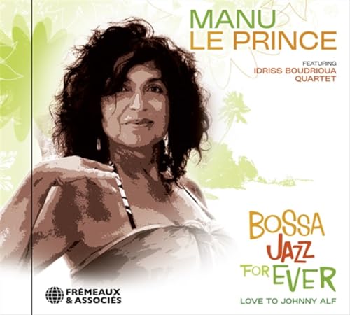 Manu Le Prince - Bossa Jazz For Ever (love To Johnny Alf) [CD]