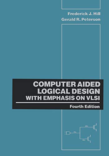 Computer Aided Logical Design with Emphasis on Vlsi 4E