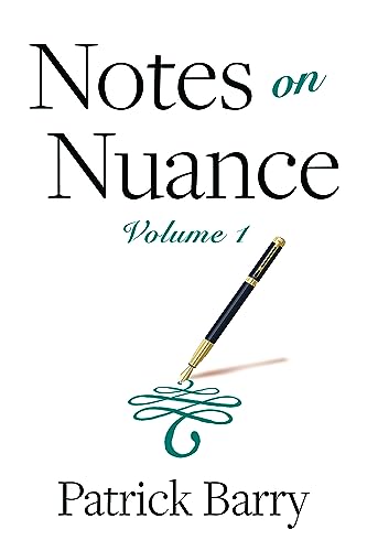 Notes on Nuance : Volume 1