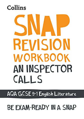 An Inspector Calls: AQA GCSE 9-1 English Literature Workbook: Ideal for home learning, 2022 and 2023 exams (Collins GCSE Grade 9-1 SNAP Revision)