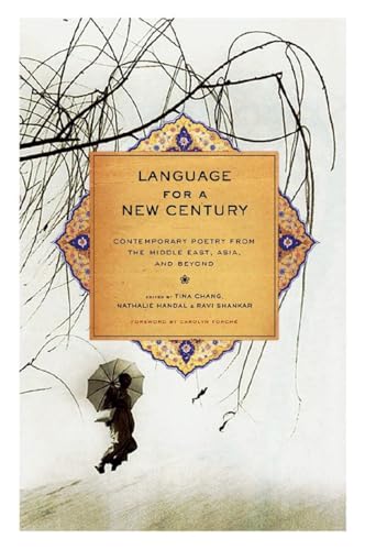 Language for a New Century Contemporary Poetry From the Middle East