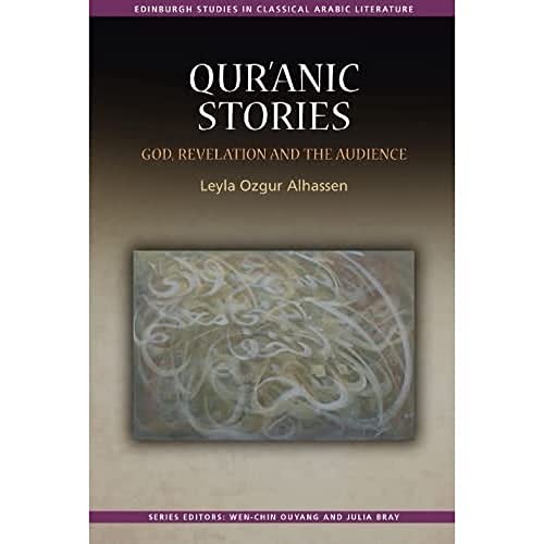 Qur’anic Stories : God, Revelation and the Audience
