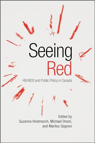 Seeing Red : HIV/AIDS and Public Policy in Canada