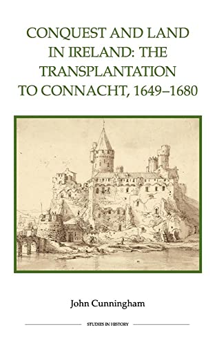 Conquest and Land in Ireland: The Transplantation to Connacht