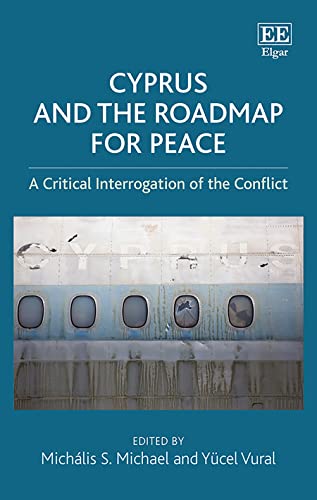 Cyprus and the Roadmap for Peace: A Critical Interrogation of the Conflict