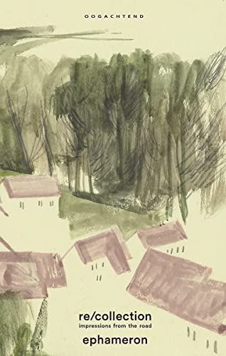 Re/collection: Impressions from the Road. Ephameron