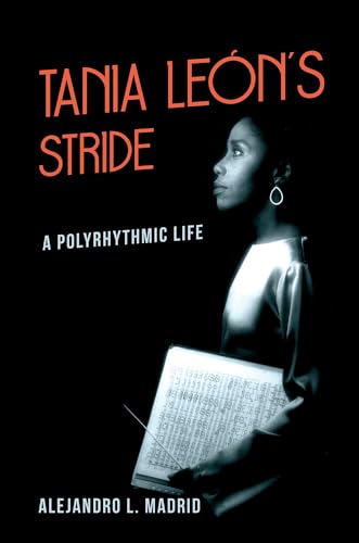Tania Leons Stride: A Polyrhythmic Life