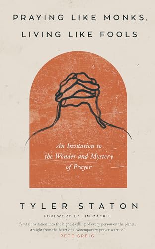 Praying Like Monks, Living Like Fools