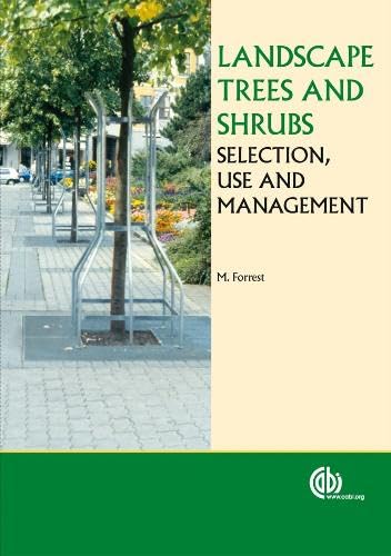 Landscape Trees and Shrubs : Selection, Use and Management