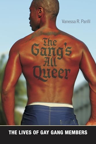 The Gangs All Queer: The Lives of Gay Gang Members
