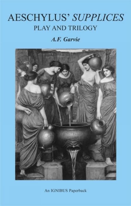 Aeschylus' Supplices : Play and Trilogy (second edition)