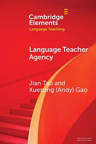 Language Teacher Agency (Elements in Language Teaching)