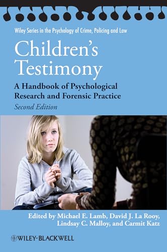 Childrens Testimony: A Handbook of Psychological Research and Forensic Practice