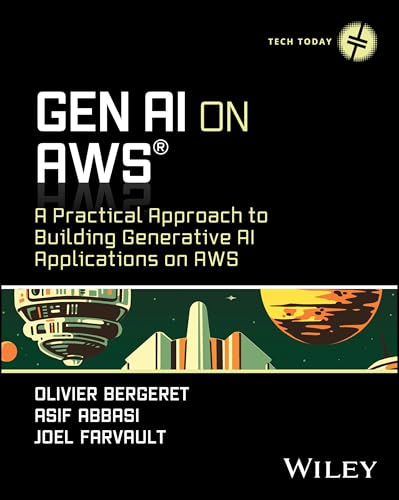GenAI on AWS : A Practical Approach to Building Generative AI Applications on AWS