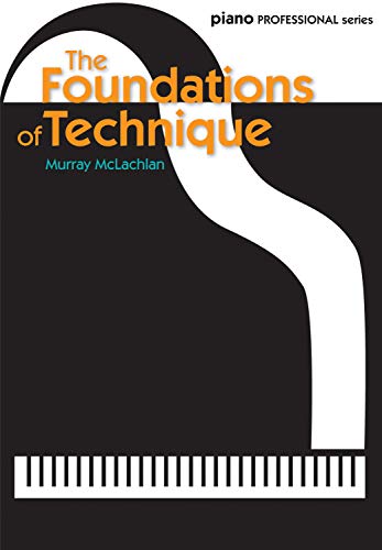 Piano Professional Series: The Foundations of Technique