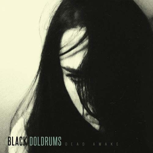 Black Doldrums - Dead Awake [VINYL]