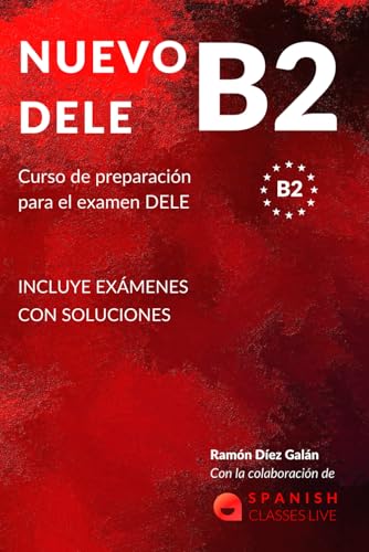 Nuevo Dele B2 : Preparacion para el examen. Modelos completos del examen DELE B2