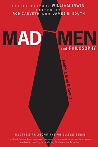 Mad Men and Philosophy: Nothing is as it Seems