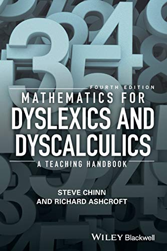 Mathematics for Dyslexics and Dyscalculics: A Teaching Handbook, 4th Edition