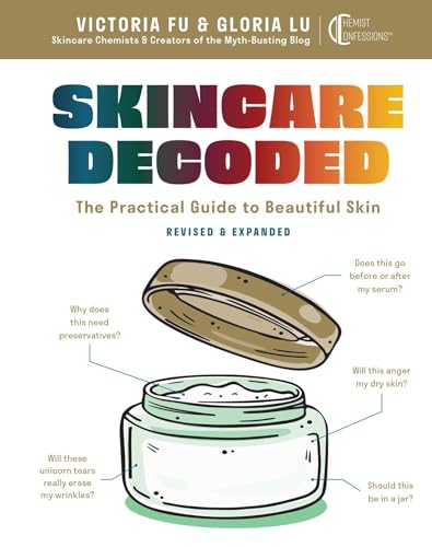 Skincare Decoded: Revised and Expanded : The Practical Guide to Beautiful Skin