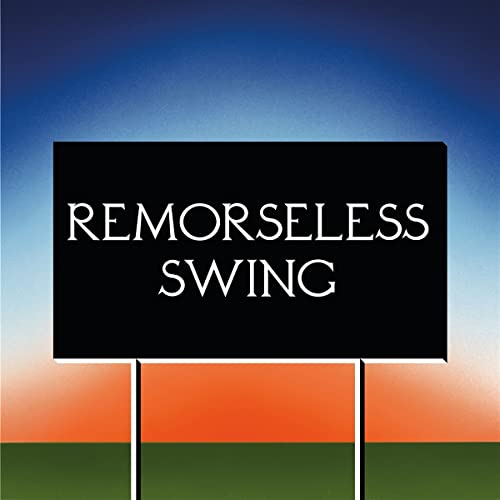 Don't Worry - Remorseless Swing  [VINYL]