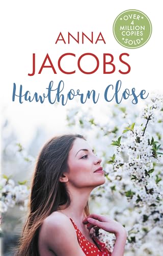 Hawthorn Close: A heartfelt story from the multi-million copy bestselling author (Larch Tree Lane 2): A heartfelt story from the multi-million copy bestselling author Anna Jacobs