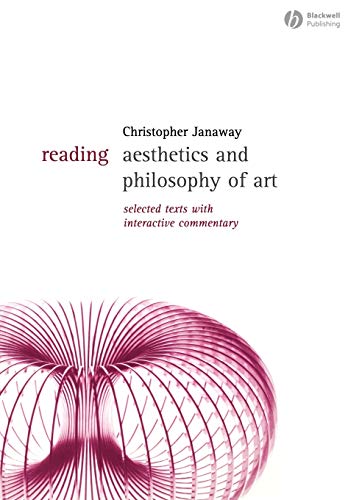 Reading Aesthetics and Philosophy of Art: Selected Texts with Interactive Commentary