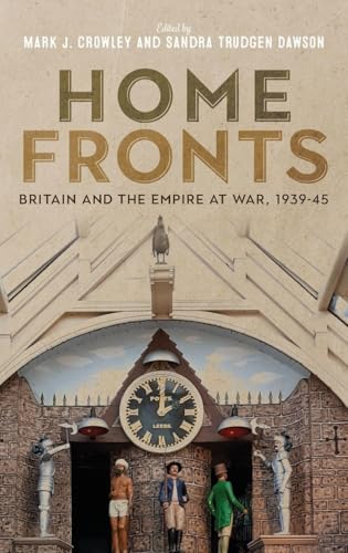 Home Fronts - Britain and the Empire at War