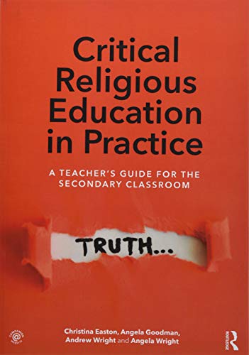 Critical Religious Education in Practice: A Teacher's Guide for the Secondary Classroom