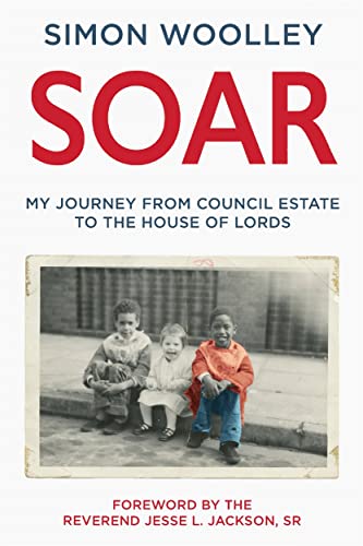 Soar: My Journey from Council Estate to House of Lords
