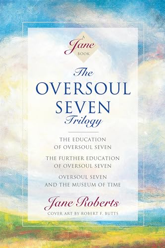 The Oversoul Seven Trilogy : The Education of Oversoul Seven, The Further Education of Oversoul Seven, Oversoul Seven and the Museum of Time