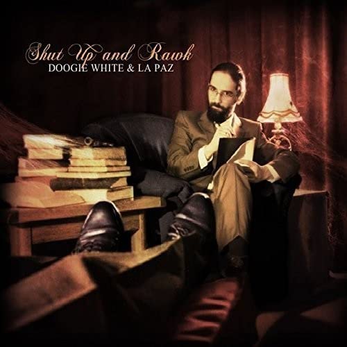 Doogie White & La Paz - Shut Up and Rawk [CD]