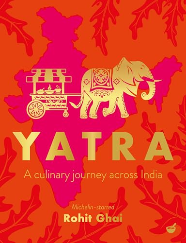 Yatra : A culinary journey across India