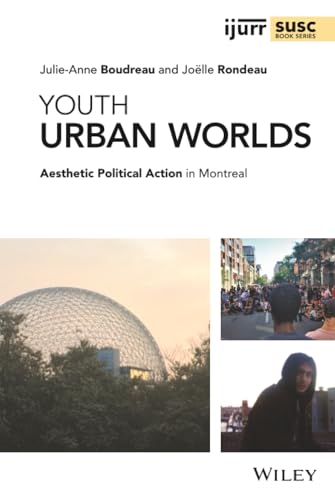 Youth Urban Worlds: Aesthetic Political Action in Montreal