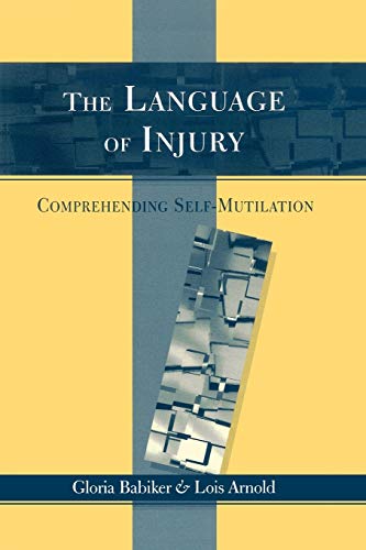 The Language of Injury: Comprehending Self-mutilation