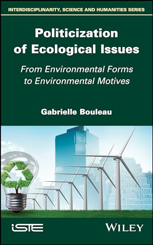 Politicization of Ecological Issues: From Environmental Forms to Environmental Motives