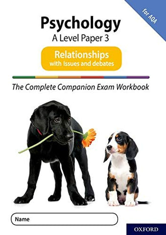 The Complete Companions for AQA Fourth Edition: 16-18: The Complete Companions: A Level Psychology: Paper 3 Exam Workbook for AQA: Relationships ... (Complete Companions Fifth Edition for AQA)