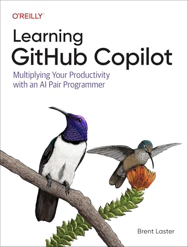Learning GitHub Copilot : Multiplying Your Productivity With an AI Pair Programmer