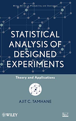 Statistical Analysis of Designed Experiments: Theory and Applications
