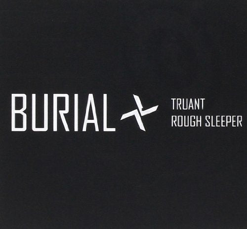 Burial - Truant / Rough Sleeper [CD]