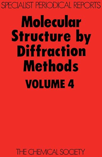 Molecular Structure by Diffraction Methods : Volume 4