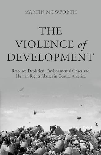 The Violence of Development: Resource Depletion