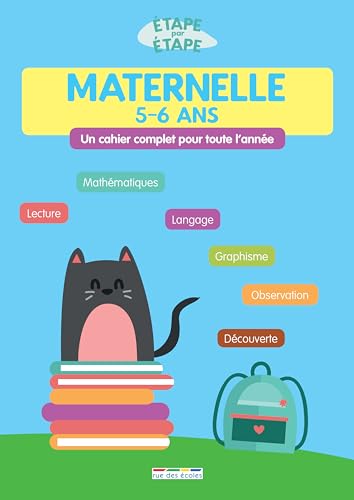 Maternelle - Un Cahier Complet Pour Toute l'annee
