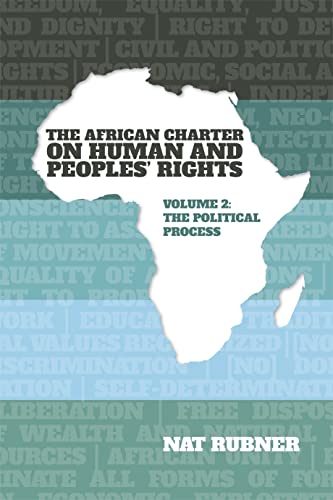 The African Charter on Human and Peoples’ Rights Volume 2 : The Political Process