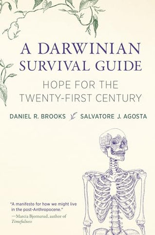 A Darwinian Survival Guide: Hope for the Twenty-First Century
