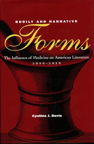 Bodily and Narrative Forms: The Influence of Medicine on American Literature