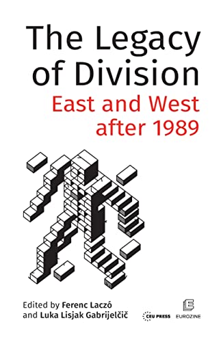 The Legacy of Division : East and West after 1989