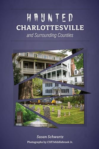 Haunted Charlottesville and Surrounding Counties